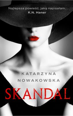 Skandal. Autor: Nowakowska Katarzyna. SmakLiter.pl Okładka książki Skandal
