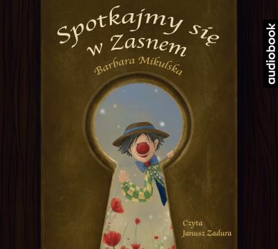 Spotkajmy się w Zasnem CD - Audiobook. Autor: Barbara Mikulska. SmakLiter.pl Okładka książki Spotkajmy się w Zasnem CD - Audiobook