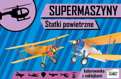 Okładka książki Statki powietrzne. Supermaszyny