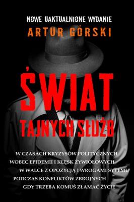 Świat Tajnych Służb. Autor: Artur Górski. SmakLiter.pl Okładka książki Świat Tajnych Służb