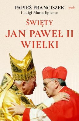 Okładka książki Święty Jan Paweł II Wielki