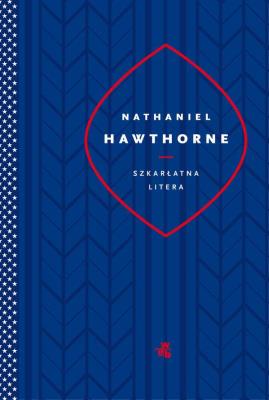 Szkarłatna litera. Autor: Hawthorne Nathaniel. SmakLiter.pl Okładka książki Szkarłatna litera