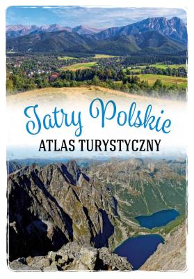 TATRY POLSKIE ATLAS TURYSTYCZNY. Autor: Barbara Zygmańska. SmakLiter.pl Okładka książki TATRY POLSKIE ATLAS TURYSTYCZNY