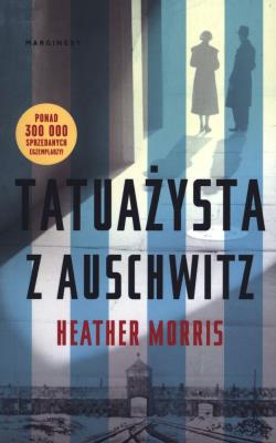 TATUAŻYSTA Z AUSCHWITZ WYD. KIESZONKOWE. Autor: Heather Morris. SmakLiter.pl Okładka książki TATUAŻYSTA Z AUSCHWITZ WYD. KIESZONKOWE