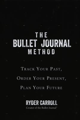 THE BULLET JOURNAL METHOD: Tra. Autor: Carroll Ryder. SmakLiter.pl Okładka książki THE BULLET JOURNAL METHOD: Tra