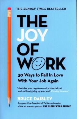 The Joy of Work. Autor: Daisley Bruce. SmakLiter.pl Okładka książki The Joy of Work