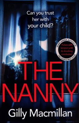 The Nanny. Autor: Gilly MacMillan. SmakLiter.pl Okładka książki The Nanny