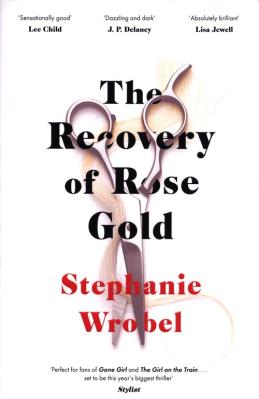 The Recovery of Rose Gold. Autor: Wrobel Stephanie. SmakLiter.pl Okładka książki The Recovery of Rose Gold