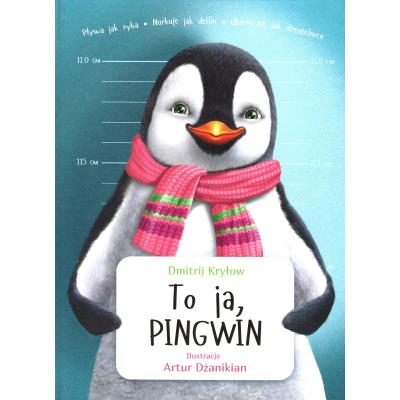 To ja, Pingwin. Autor: Kryłow Dmitrij. SmakLiter.pl Okładka książki To ja, Pingwin