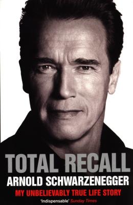 Total Recall: My Unbelievably True Life Story. Autor: Arnold Schwarzenegger. SmakLiter.pl Okładka książki Total Recall: My Unbelievably True Life Story