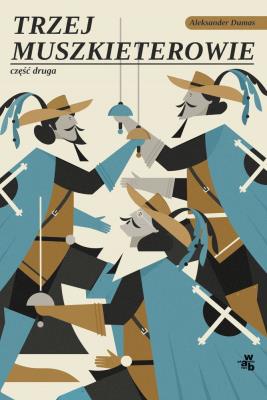 Okładka książki Trzej Muszkieterowie T.2