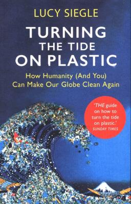 Turning the Tide on Plastic: H. Autor: Siegle Lucy. SmakLiter.pl Okładka książki Turning the Tide on Plastic: H
