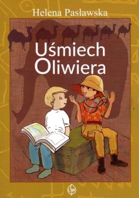 Uśmiech Oliwiera. Autor: Helena Pasławska. SmakLiter.pl Okładka książki Uśmiech Oliwiera