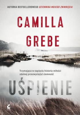 Uśpienie. Autor: Grebe Camilla. SmakLiter.pl Okładka książki Uśpienie
