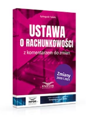 Ustawa o rachunkowości z komentarzem do zmian. Autor: Gyöngyvér Takáts. SmakLiter.pl Okładka książki Ustawa o rachunkowości z komentarzem do zmian