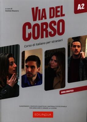 Via del Corso A2 przewodnik metodyczny. Autor: Moavero Daniela. SmakLiter.pl Okładka książki Via del Corso A2 przewodnik metodyczny