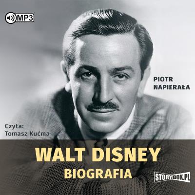 Walt Disney. Biografia audiobook. Autor: Napierała Piotr. SmakLiter.pl Okładka książki Walt Disney. Biografia audiobook