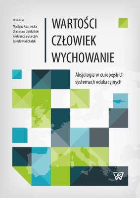 Wartości, człowiek, wychowanie. Wydawca: Wydawnictwo Uniwersytetu Kardynała Stefana Wyszyńskiego. SmakLiter.pl Opakowanie Wartości, człowiek, wychowanie