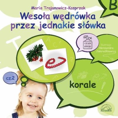 Wesoła wędrówka przez jednakie słówka cz.2. Autor: Trojanowicz-Kasprzak Maria. SmakLiter.pl Okładka książki Wesoła wędrówka przez jednakie słówka cz.2