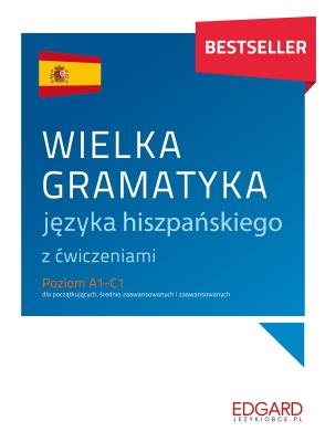 Wielka gramatyka języka hiszpańskiego. Autor: Gromadzka-Ostrowska Joanna. SmakLiter.pl Okładka książki Wielka gramatyka języka hiszpańskiego