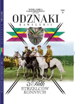 Wielka Księga Kawalerii Polskiej Odznaki Kawalerii t.29. Autor: Opracowanie zbiorowe. SmakLiter.pl Okładka książki Wielka Księga Kawalerii Polskiej Odznaki Kawalerii t.29