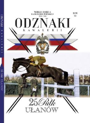 Wielka Księga Kawalerii Polskiej Odznaki Kawalerii Tom 30. Wydawca: Edipresse Polska. SmakLiter.pl Opakowanie Wielka Księga Kawalerii Polskiej Odznaki Kawalerii Tom 30