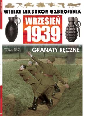 Wielki Leksykon Uzbrojenia Wrzesień 1939 t.187. Wydawca: Edipresse Polska. SmakLiter.pl Opakowanie Wielki Leksykon Uzbrojenia Wrzesień 1939 t.187