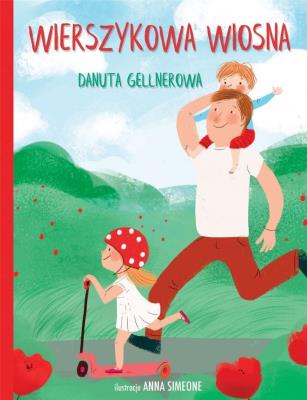 Wierszykowa wiosna. Autor: Danuta Gellnerowa. SmakLiter.pl Okładka książki Wierszykowa wiosna