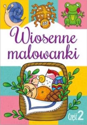 Okładka książki Wiosenne malowanki cz.2