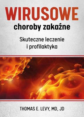 Wirusowe choroby zakaźne. Autor: Levy Thomas E.. SmakLiter.pl Okładka książki Wirusowe choroby zakaźne