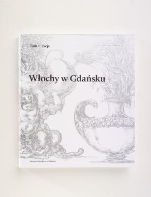 Włochy w Gdańsku Tom 1: Eseje, Tom 2: Katalog zabytków. Wydawca: Muzeum Narodowe w Gdańsku. SmakLiter.pl Opakowanie Włochy w Gdańsku Tom 1: Eseje, Tom 2: Katalog zabytków