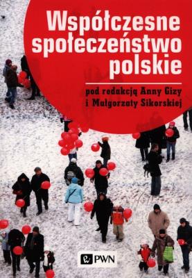 Współczesne społeczeństwo polskie. Autor: red. nauk. Anna Giza; Małgorzata Sikorska. SmakLiter.pl Okładka książki Współczesne społeczeństwo polskie