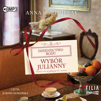 Wybór Julianny audiobook. Autor: Szepielak Anna J.. SmakLiter.pl Okładka książki Wybór Julianny audiobook