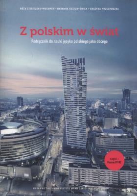 Z pol. w świat podr. do nauki j.pol. jako obcego. Autor: Ciesielska-Musameh Róża, Guziuk-Świca Barbara, Przechodzka Grażyna. SmakLiter.pl Okładka książki Z pol. w świat podr. do nauki j.pol. jako obcego