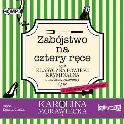 Zabójstwo na cztery ręce audiobook. Autor: KAROLINA MORAWIECKA. SmakLiter.pl Okładka książki Zabójstwo na cztery ręce audiobook