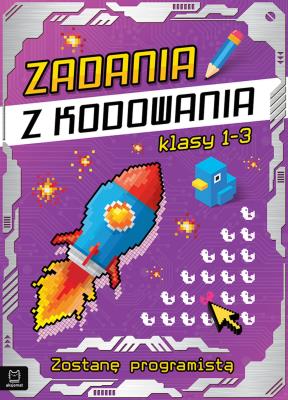 Okładka książki Zadania z kodowania. Będę programistą kl. 1-3