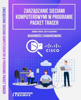 Zarządzanie sieciami komp. w programie Packet.... Autor: Strojek Damian, Kluczewski Jerzy. SmakLiter.pl Okładka książki Zarządzanie sieciami komp. w programie Packet...