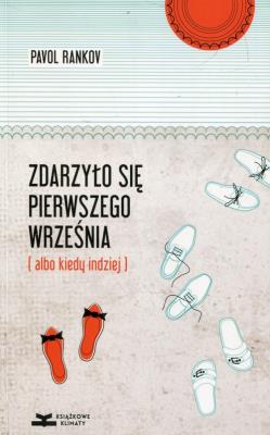 Zdarzyło się pierwszego września w.2014. Autor: Rankov Pavol. SmakLiter.pl Okładka książki Zdarzyło się pierwszego września w.2014