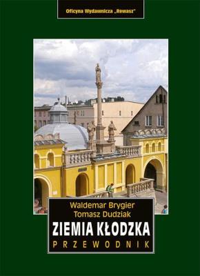 Okładka książki ZIEMIA KŁODZKA PRZEWODNIK WYD. 2