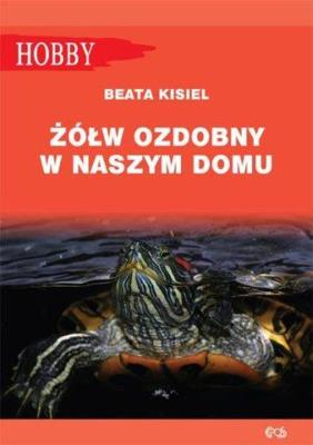 Żółw ozdobny w naszym domu pielęgnowanie.../Egros. Autor: Gorazdowski Marcin Jan. SmakLiter.pl Okładka książki Żółw ozdobny w naszym domu pielęgnowanie.../Egros