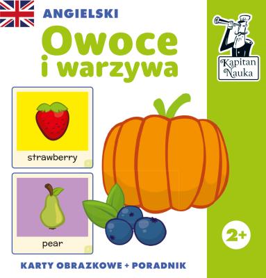 Angielski. Owoce i warzywa. Karty obrazkowe i poradnik. Kapitan Nauka wyd. 2. Autor: Opracowanie zbiorowe. SmakLiter.pl Okładka książki Angielski. Owoce i warzywa. Karty obrazkowe i poradnik. Kapitan Nauka wyd. 2