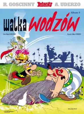 Asteriks T.6 Walka wodzów BR. Autor: René Goscinny, Albert Uderzo. SmakLiter.pl Okładka książki Asteriks T.6 Walka wodzów BR