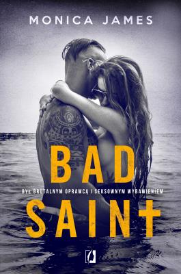 Bad Saint. Autor: James Monica. SmakLiter.pl Okładka książki Bad Saint
