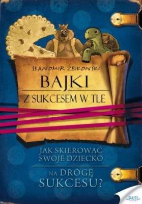 Okładka książki Bajki z sukcesem w tle