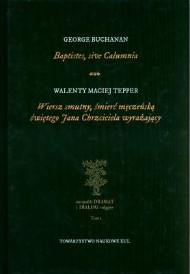 Okładka książki Baptistes, sive Calumnia. Wiersz smutny, śmierć męczeńską świętego Jana Chrzciciela wyrażający