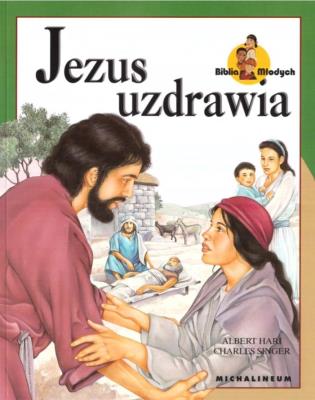 Okładka książki Biblia Młodych - Jezus uzdrawia