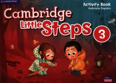 Cambridge Little Steps Level 3 Activity Book. Autor: Zapiain Gabriela. SmakLiter.pl Okładka książki Cambridge Little Steps Level 3 Activity Book