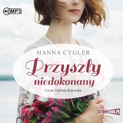 CD MP3 Przyszły niedokonany. Zosia Knyszewska. Tom 3. Autor: Hanna Cygler. SmakLiter.pl Okładka książki CD MP3 Przyszły niedokonany. Zosia Knyszewska. Tom 3