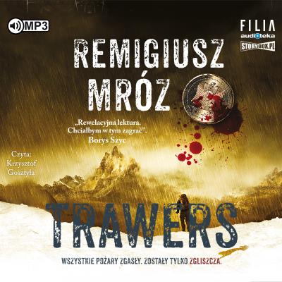 CD MP3 Trawers. Seria z komisarzem Forstem. Tom 3. Autor: Remigiusz Mróz. SmakLiter.pl Okładka książki CD MP3 Trawers. Seria z komisarzem Forstem. Tom 3