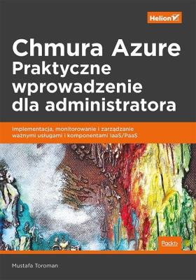 Okładka książki Chmura Azure. Praktyczne wprowadzenie dla adm.